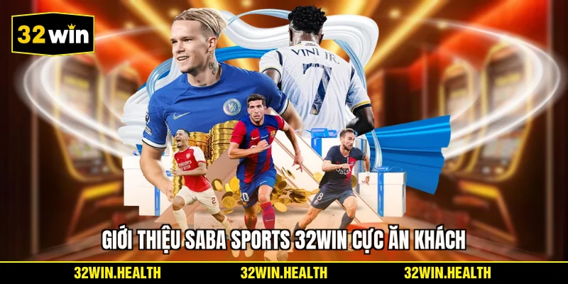 Giới thiệu Saba Sports 32WIN cực ăn khách